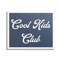Cool Dječji klub plava fraza inspirativna Galerija slika na omotanom platnu tiskana zidna umjetnost