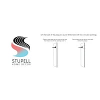 Stupell Industries Budite podebljane i hrabri povremeni ohrabrujući izgovaranje grafičke umjetnosti bez prehrambene